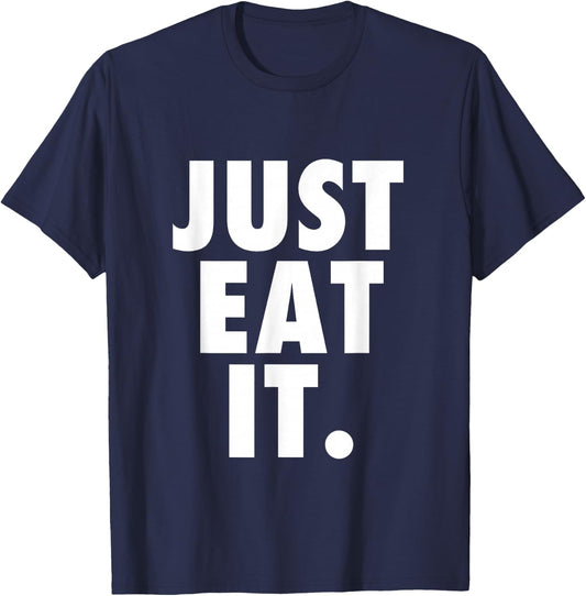 Just Eat It. T-Shirt - T-Shirt | Navy