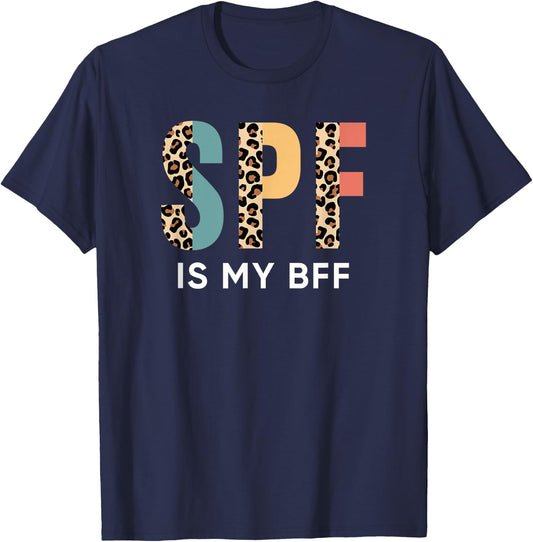 SPF is my BFF, Skin care Sun protector factor Dermatologist T-Shirt - T-Shirt | Navy