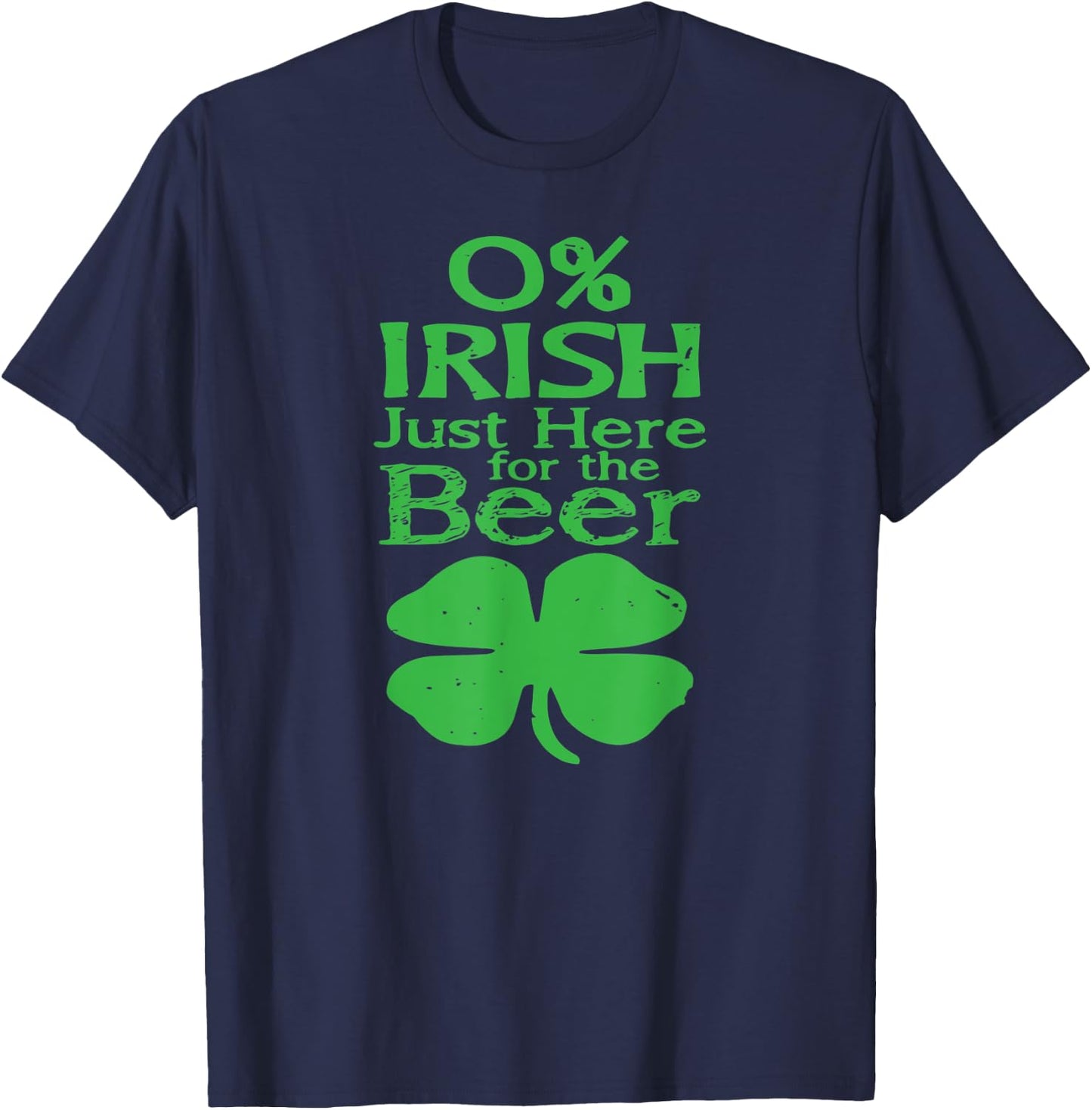 0, Irish Just Here For the Beer, Paddy, Day T-Shirt - T-Shirt | Navy