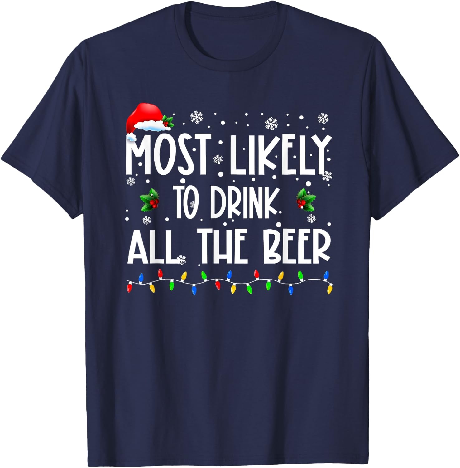 Most Likely To Drink All The Beer Christmas Matching Family T-Shirt - T-Shirt | Navy