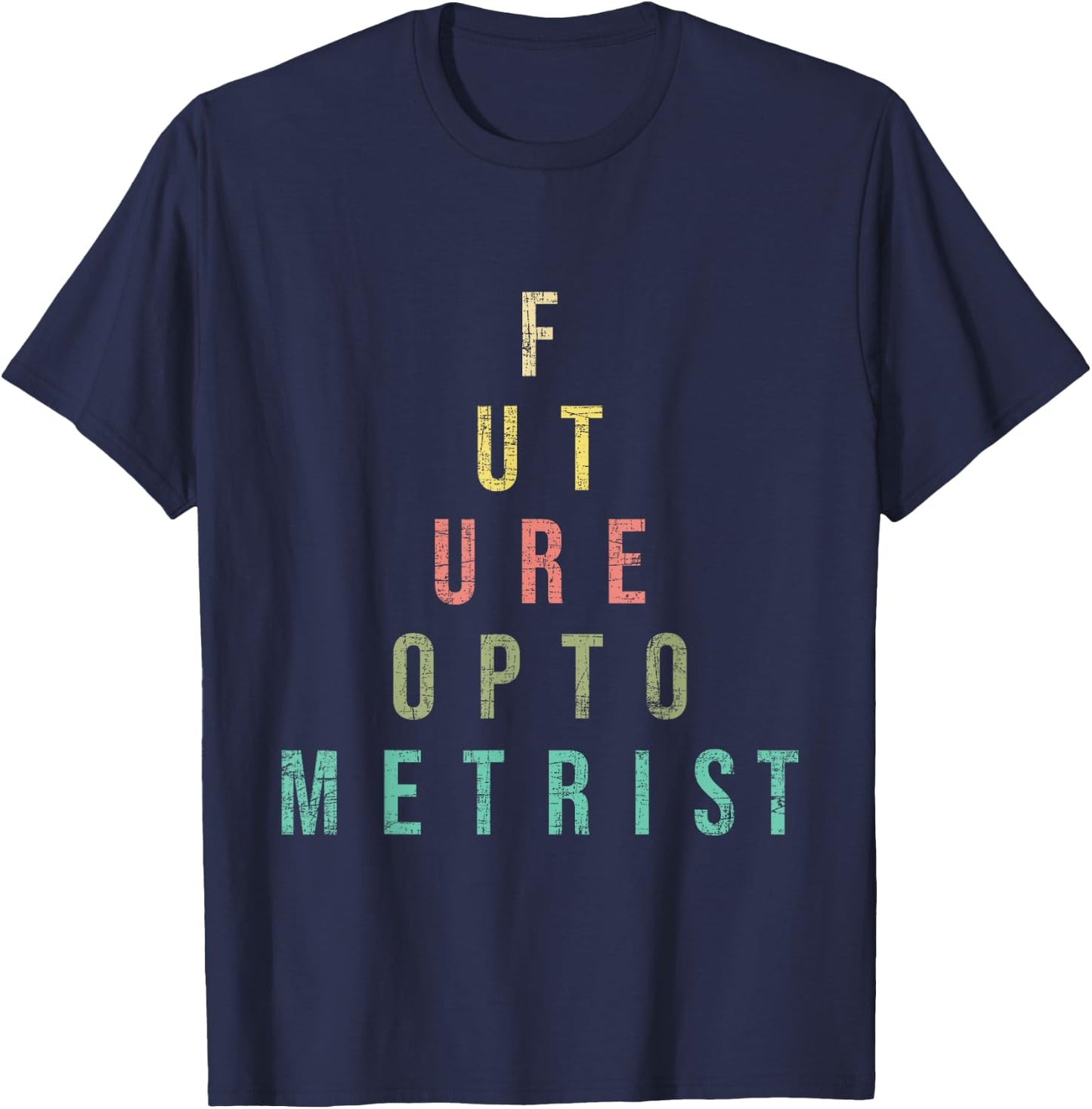 Future Optometrist - Snellen Chart Optometry Eye Specialist T-Shirt - T-Shirt | Navy