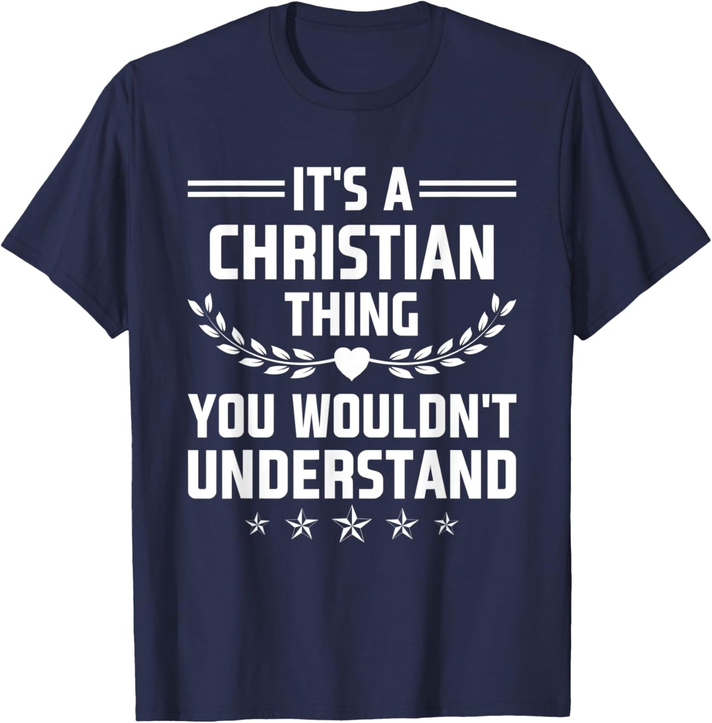 It's a Christian Thing You Wouldn't Understand Funny Name T-Shirt - T-Shirt | Navy
