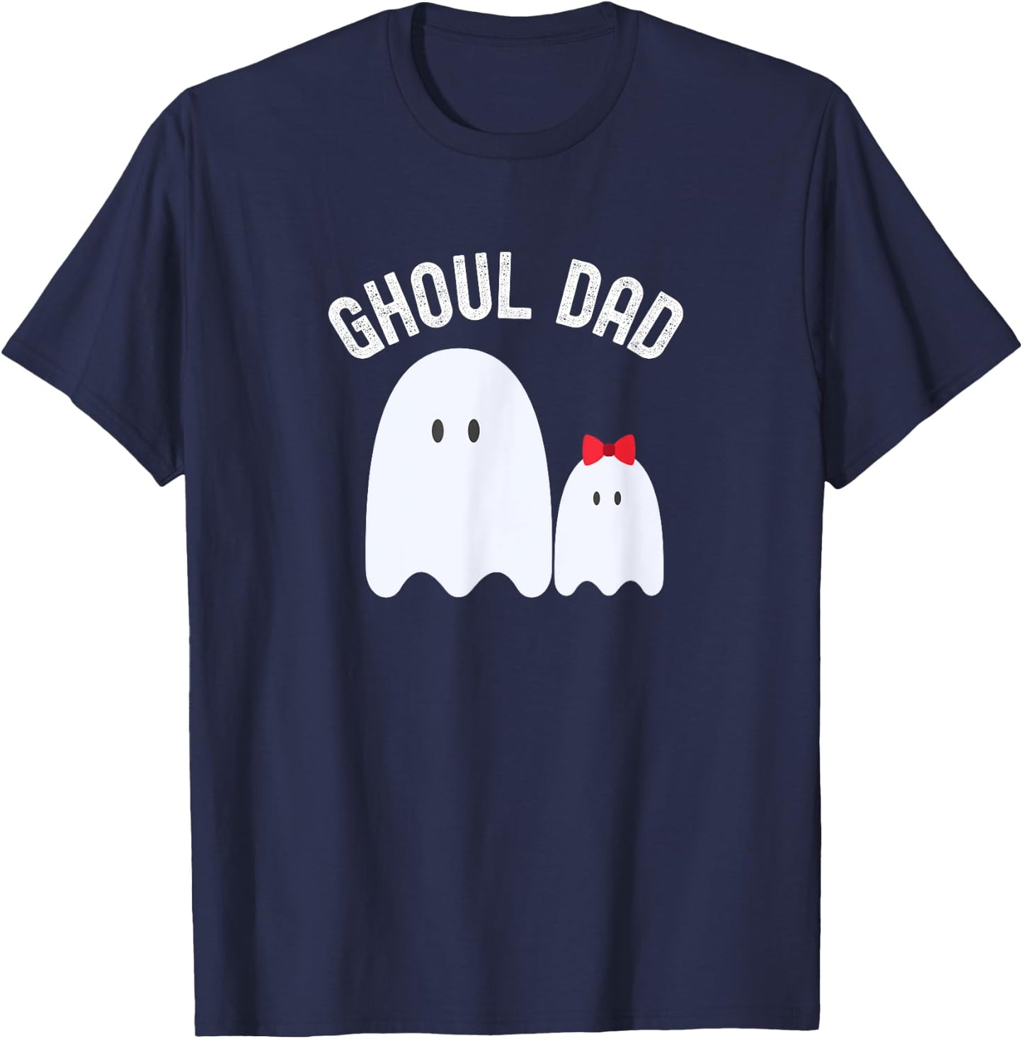 Ghoul Dad, Halloween Father, Daddy Ghost Trick or Treating T-Shirt - T-Shirt | Navy