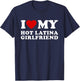 I Love My Hot Latina Girlfriend I Heart My Hot Girlfriend T-Shirt - T-Shirt | Navy