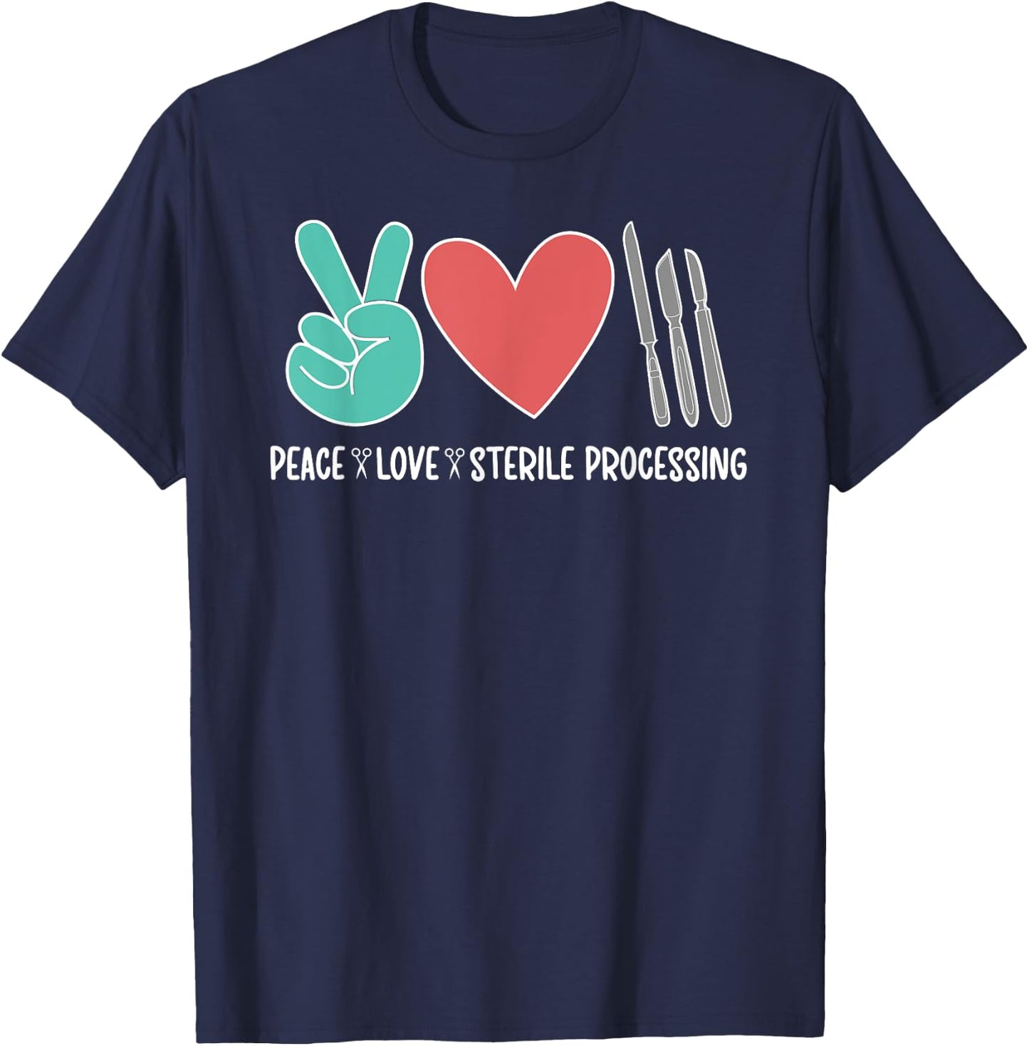 Love Sterile Processing Tech Sterile Processing Technician T-Shirt - T-Shirt | Navy