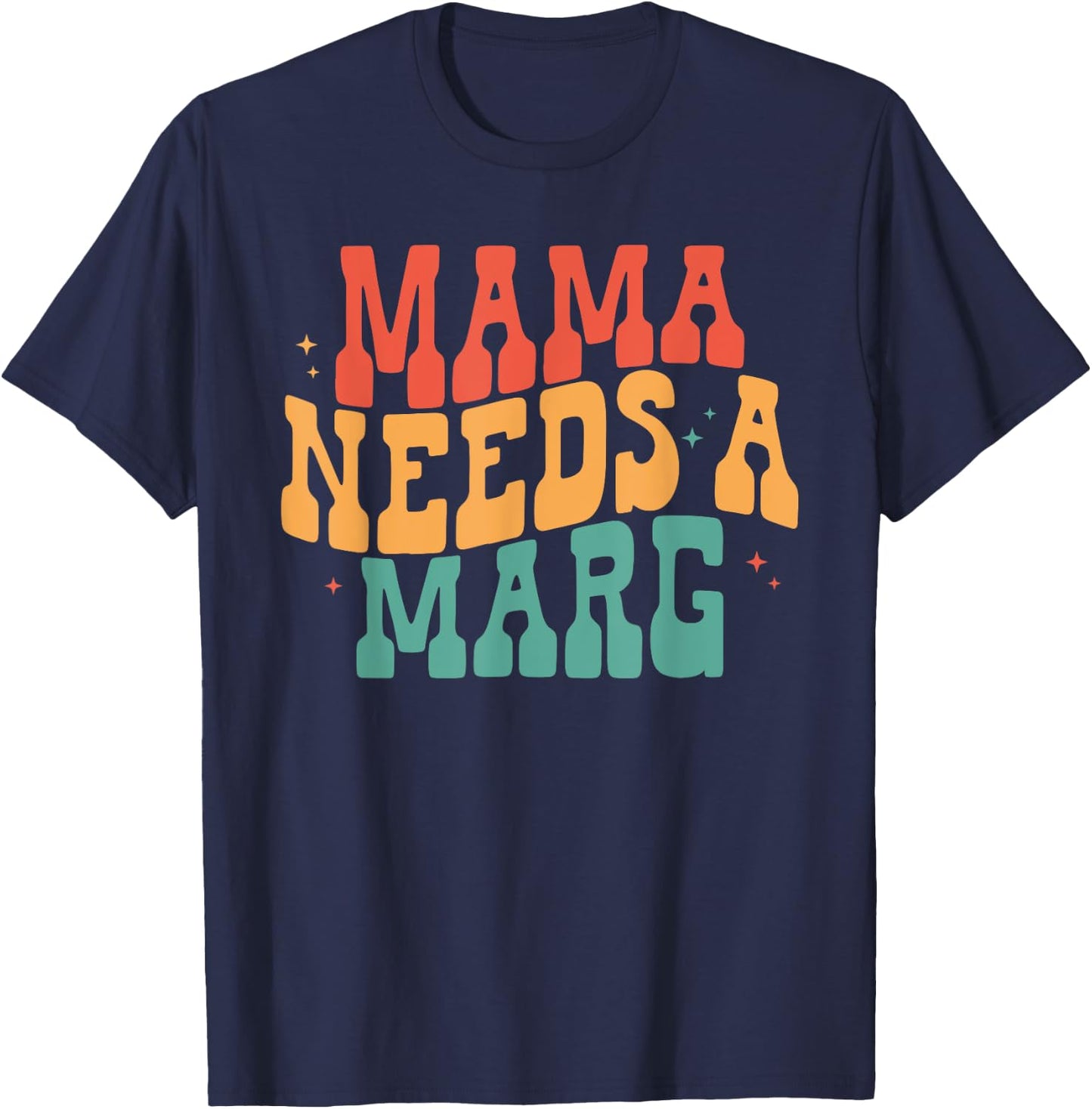 Mama Needs a Marg, Funny Mom Mamacita Cinco De Mayo T-Shirt - T-Shirt | Navy