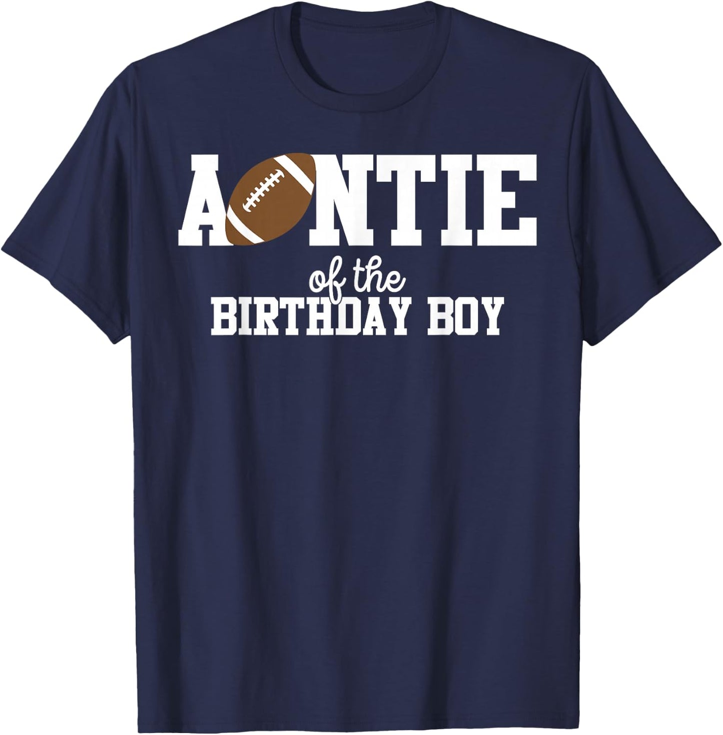 Auntie of the Birthday Boy Football Lover First Birthday T-Shirt - T-Shirt | Navy