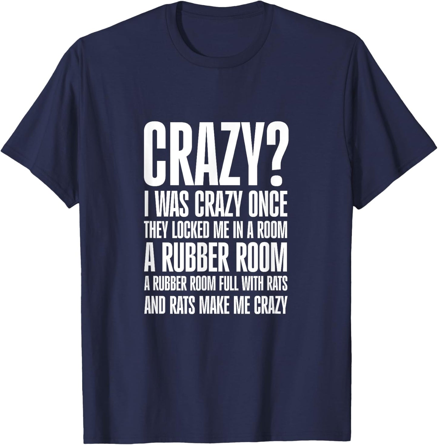 Crazy? I was crazy once. They Locked Me in a Room T-Shirt - T-Shirt | Navy