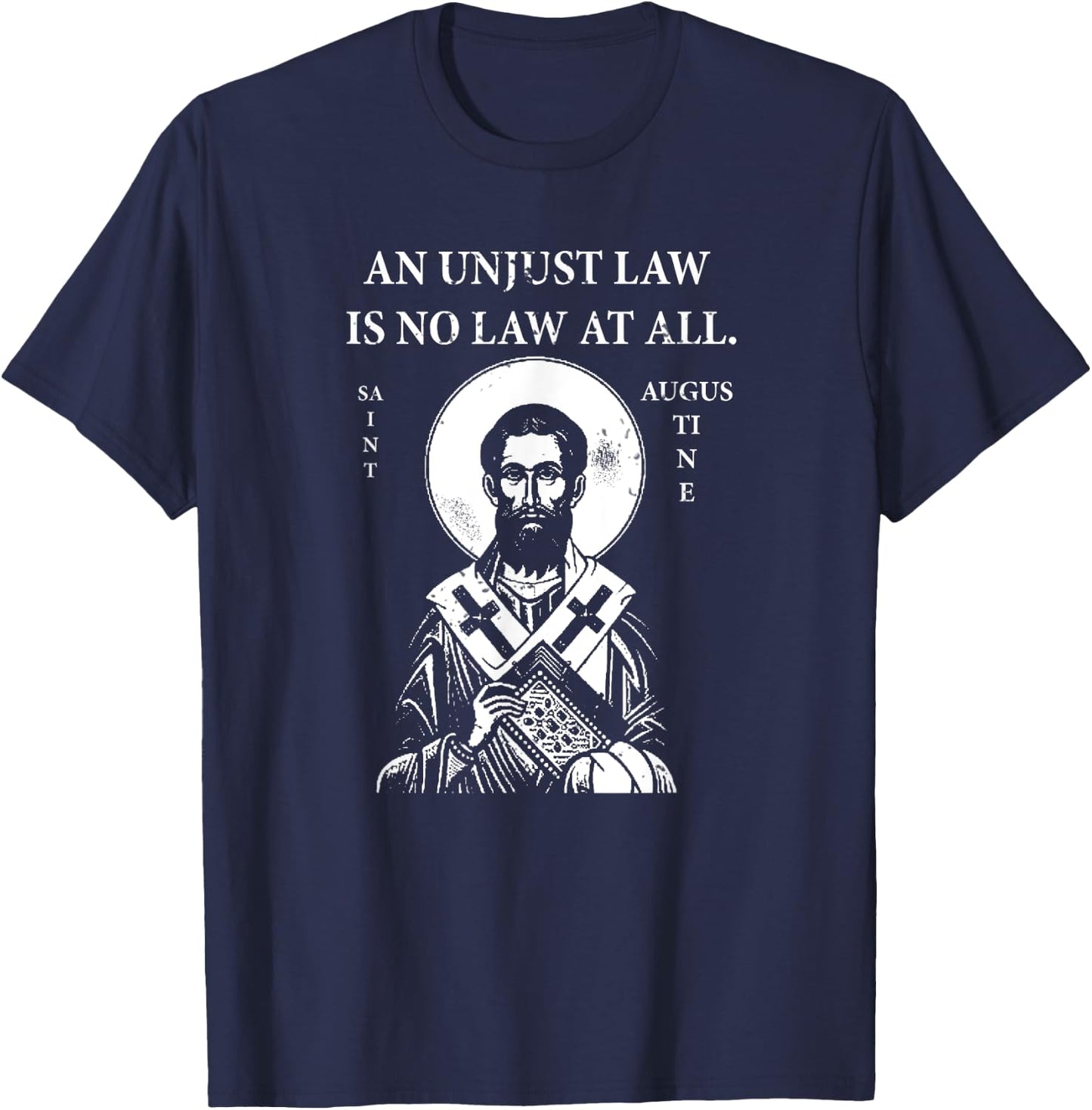 St. Augustine "An Unjust Law is No Law at All" T-Shirt - T-Shirt | Navy
