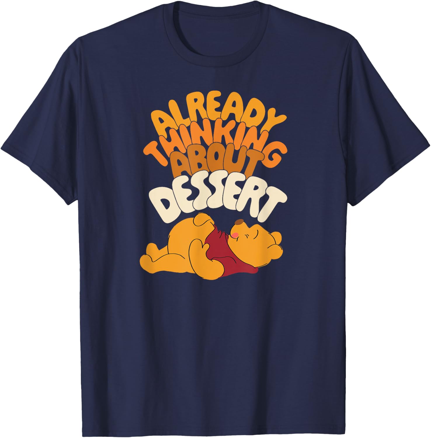 Amazon Essentials Winnie the Pooh Thanksgiving Already Thinking About Dessert T-Shirt - T-Shirt | Navy
