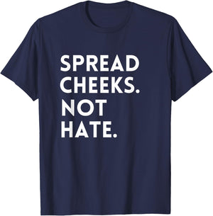 Spread Cheeks Not Hate Gym Men Funny Graphic Fitness T-Shirt - T-Shirt | Navy