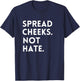 Spread Cheeks Not Hate Gym Men Funny Graphic Fitness T-Shirt - T-Shirt | Navy