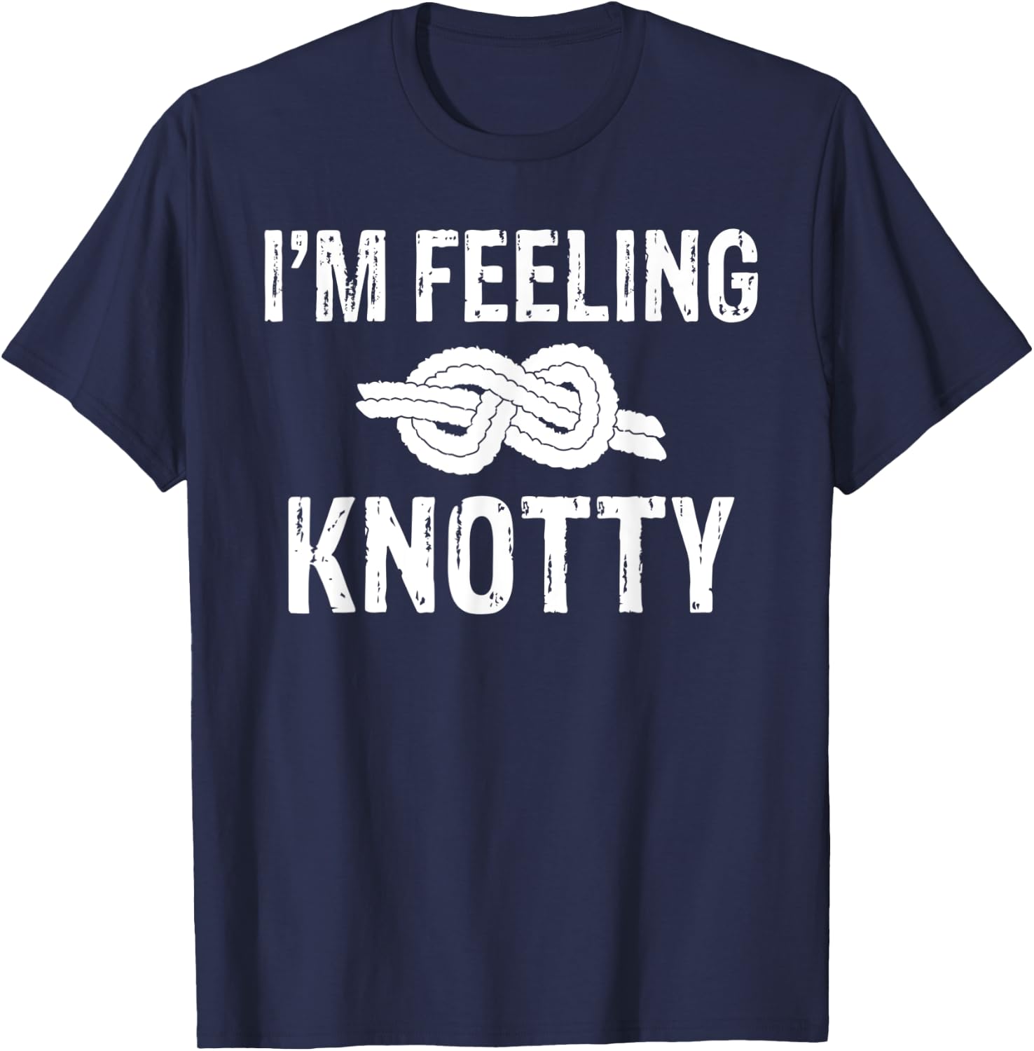 Im feeling Knotty Tree Rock Climber T-Shirt - T-Shirt | Navy