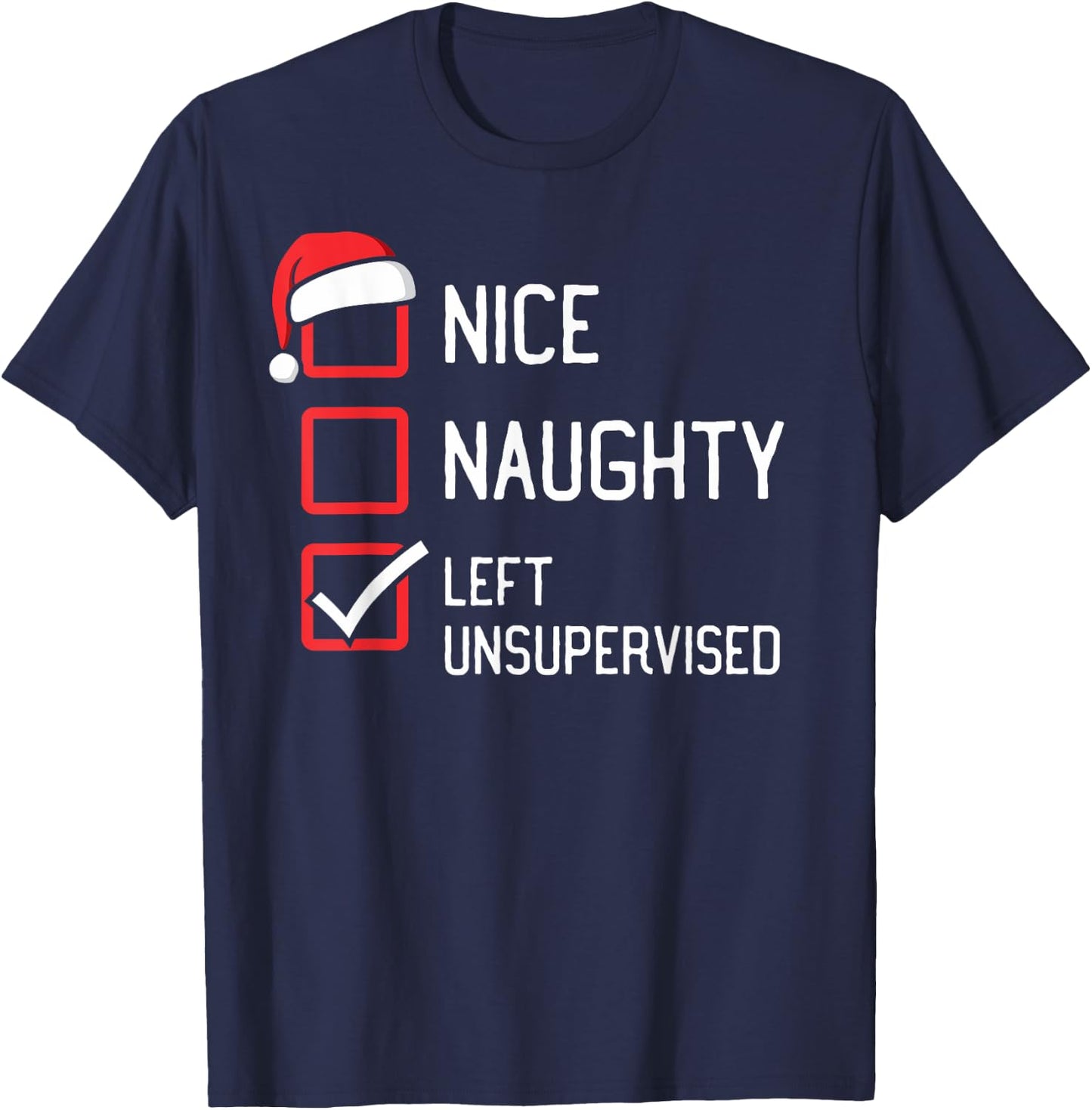 Nice Naughty List Left Unsupervised Christmas T-Shirt - T-Shirt | Navy