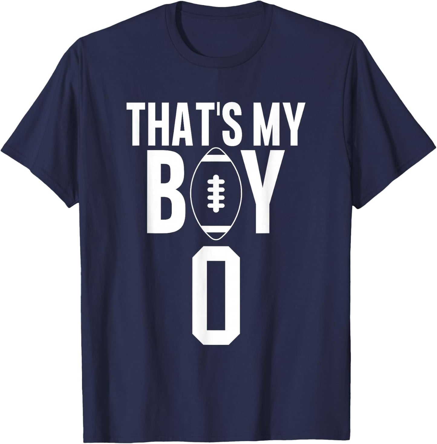 That's My Boy Football Number #0 T-Shirt - T-Shirt | Navy
