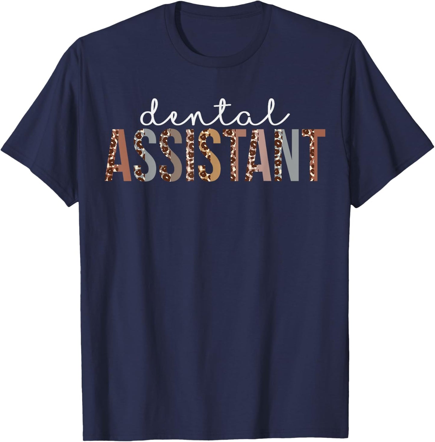 Leopard Dental Assistant Appreciation healthcare workers T-Shirt - T-Shirt | Navy