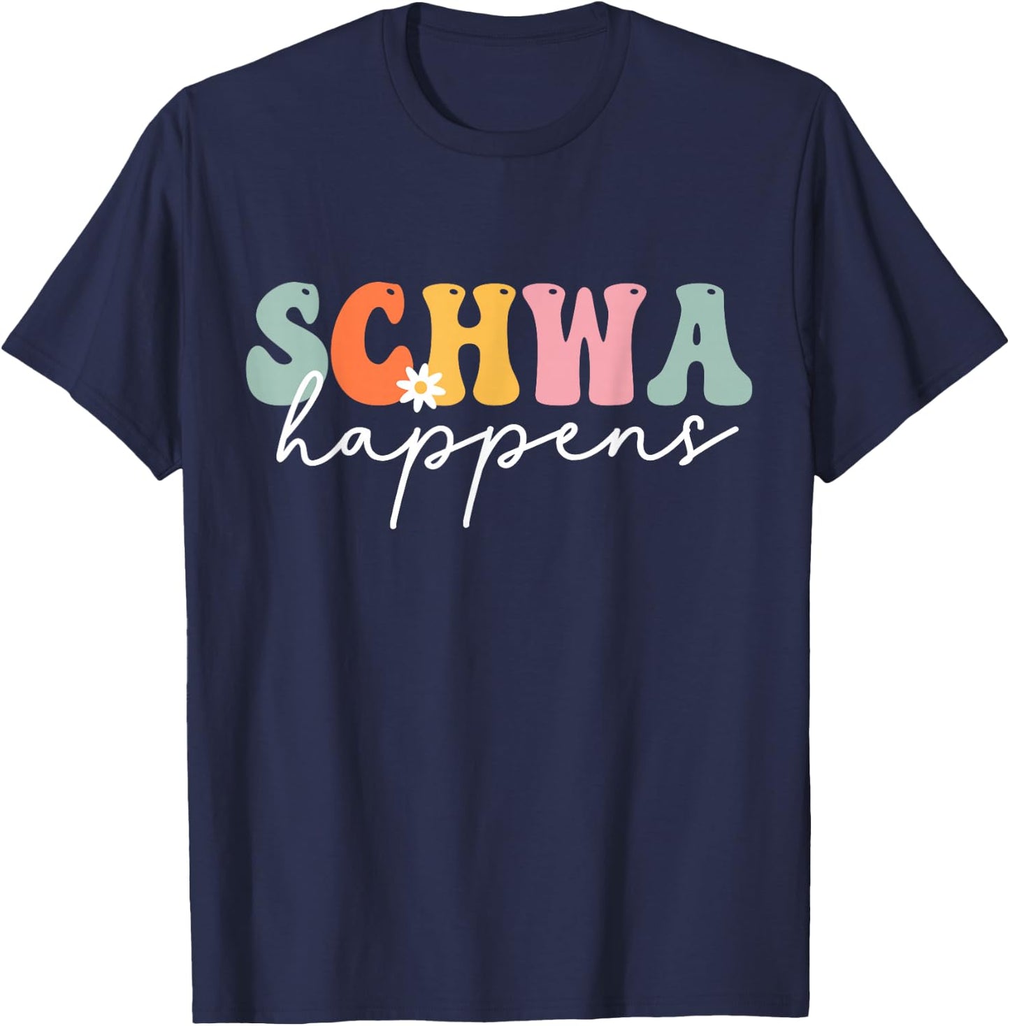 Funny Dyslexia Retro Schwa Happens Speech Phonics Teacher T-Shirt - T-Shirt | Navy