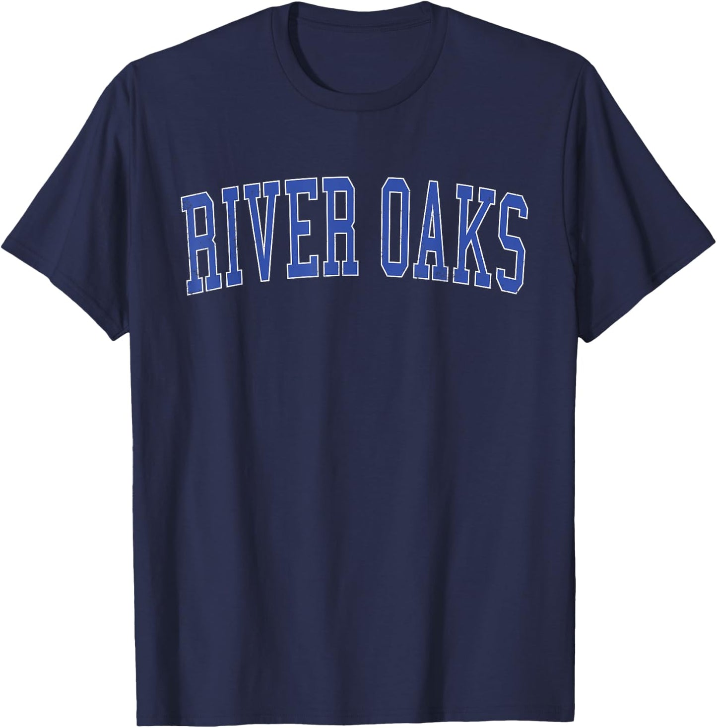 Vintage River Oaks TX Distressed Blue Varsity Style T-Shirt - T-Shirt | Navy