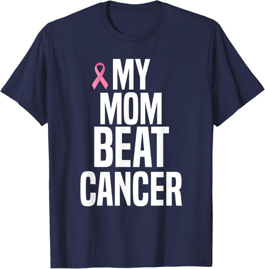 My Mom Beat Cancer T-Shirt - T-Shirt | Navy