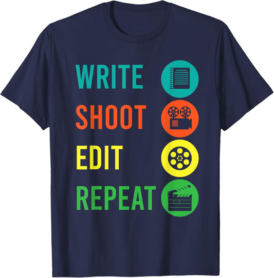 Write Shoot Edit Repeat Director Movie TV Show Producer T-Shirt - T-Shirt | Navy