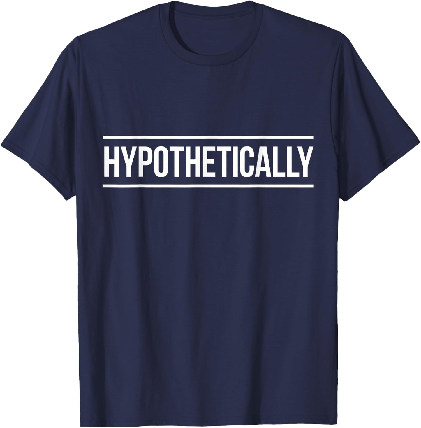 Law School Courtroom Justice - Hypothetically - Law Student T-Shirt - T-Shirt | Navy