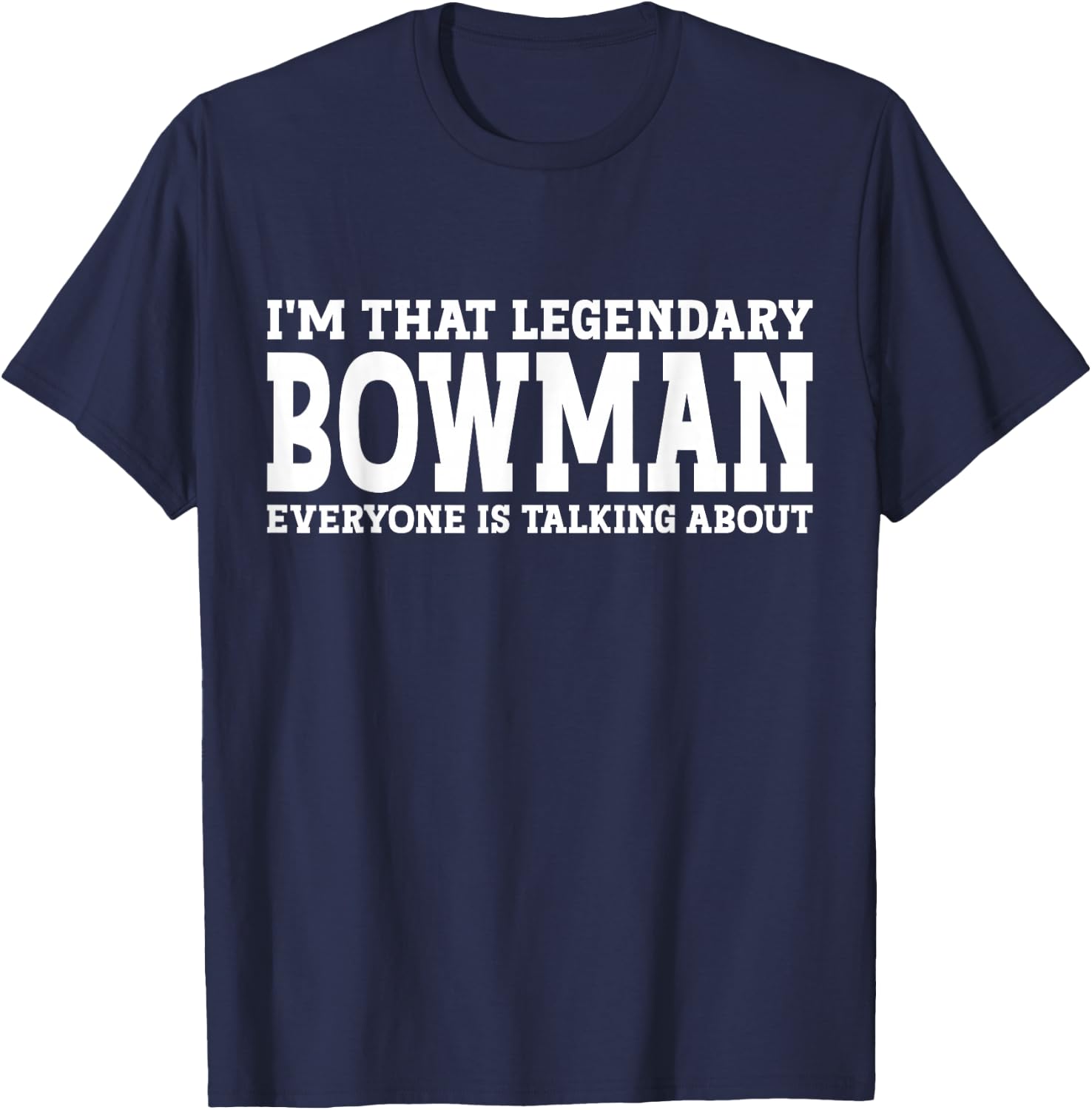 Bowman Surname Funny Team Family Last Name Bowman T-Shirt - T-Shirt | Navy