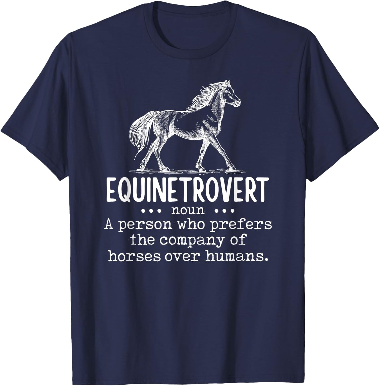 Equinetrovert Funny Horse Equestrian Riding Saying Graphic T-Shirt - T-Shirt | Navy