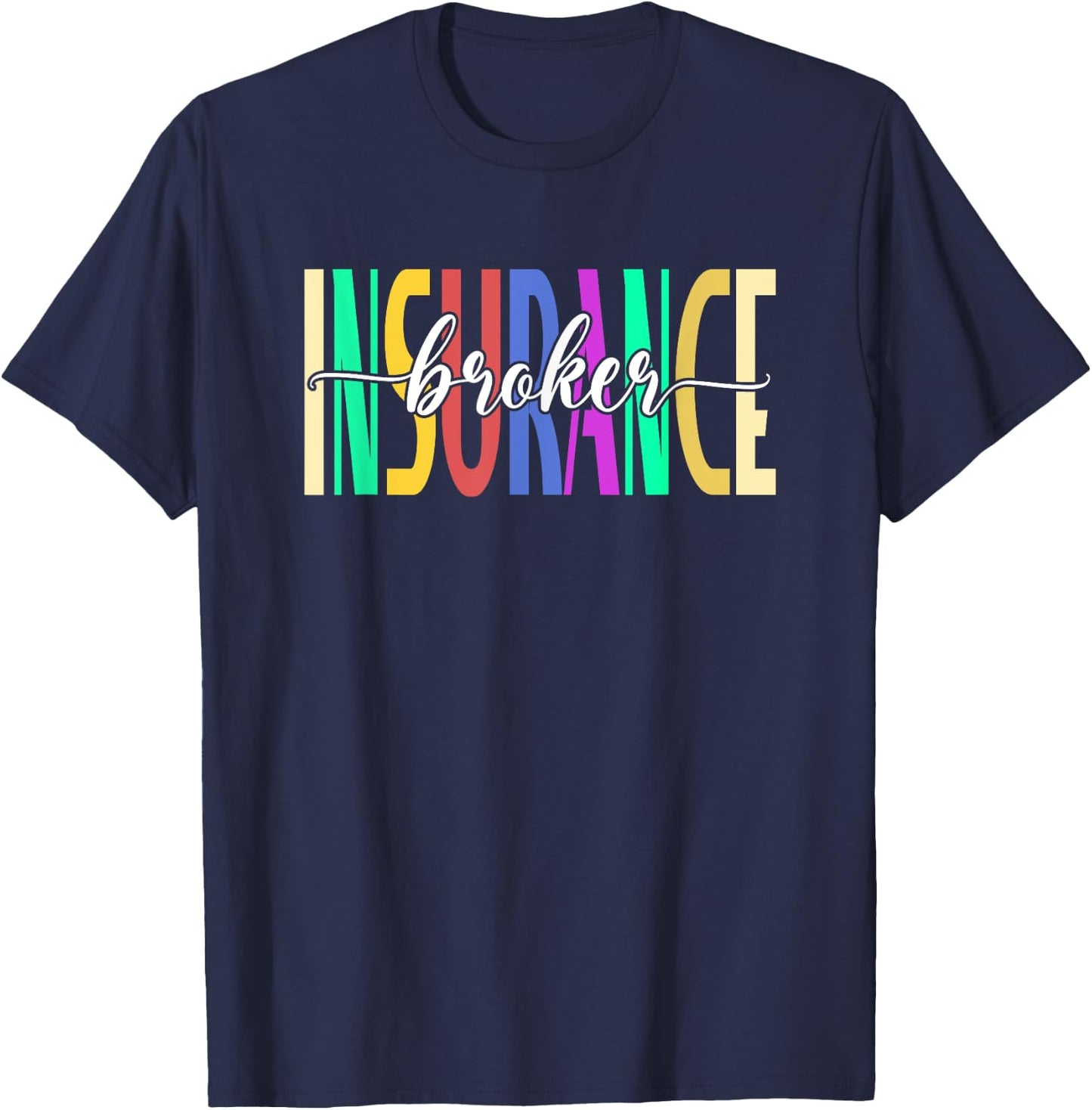 Insurance Broker | Health Life Insurance Agent T-Shirt - T-Shirt | Navy