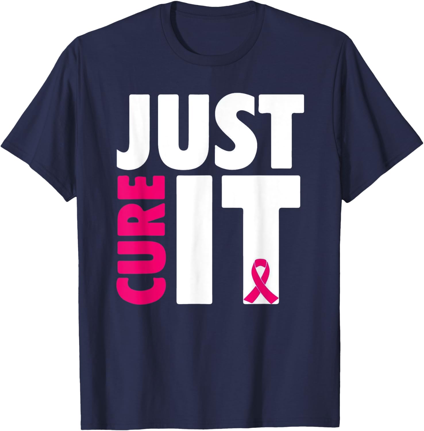 Just Cure It Breast Cancer Awareness T-Shirt - T-Shirt | Navy