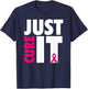 Just Cure It Breast Cancer Awareness T-Shirt - T-Shirt | Navy