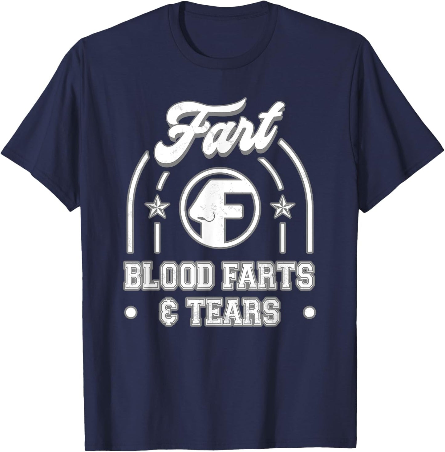 Blood Farts & Tears Fart Funny T-Shirt - T-Shirt | Navy