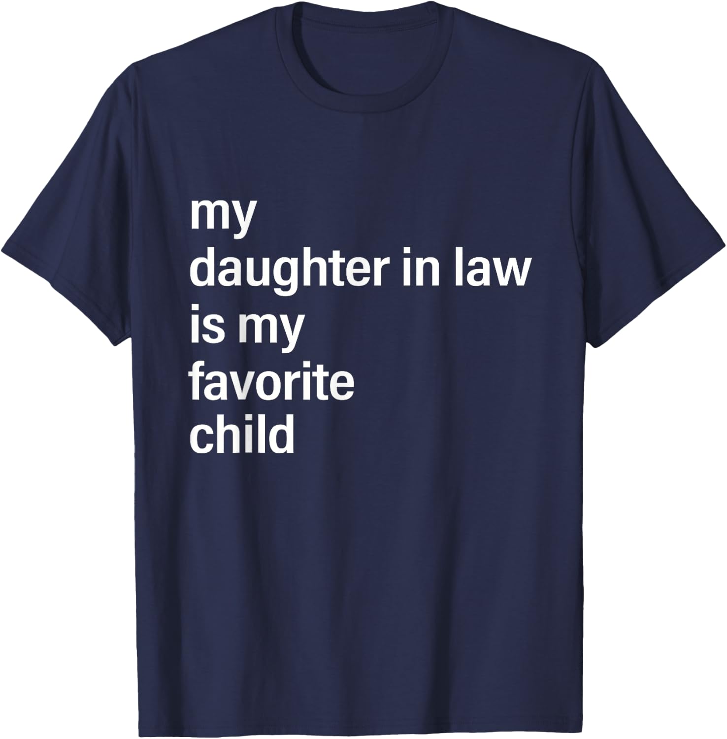 My Daughter in Law is My Favorite Child Father's Day in Law T-Shirt - T-Shirt | Navy