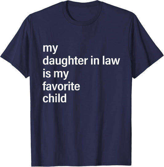 My Daughter in Law is My Favorite Child Father's Day in Law T-Shirt - T-Shirt | Navy