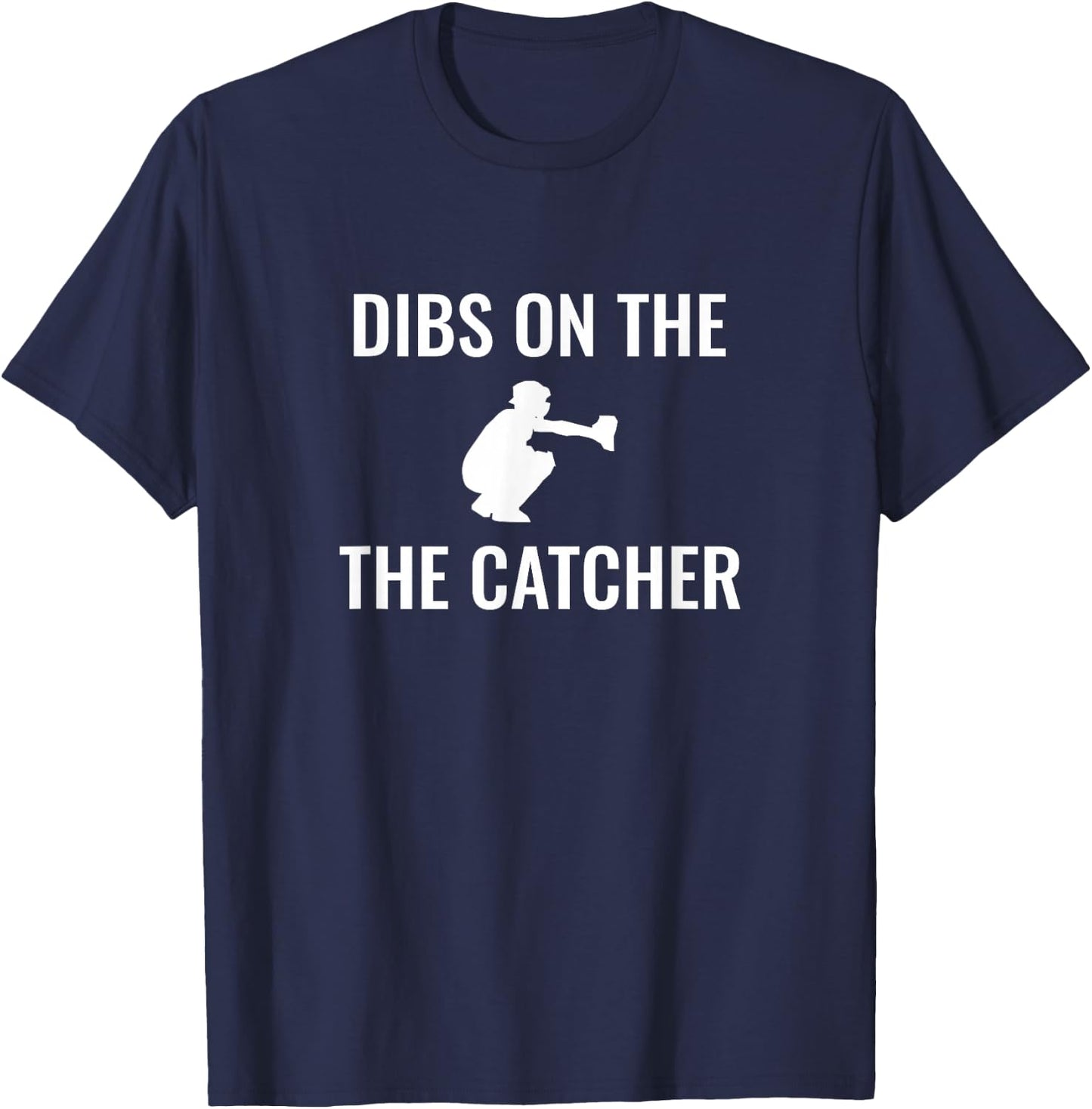 Dibs On The Catcher T-Shirt - T-Shirt | Navy