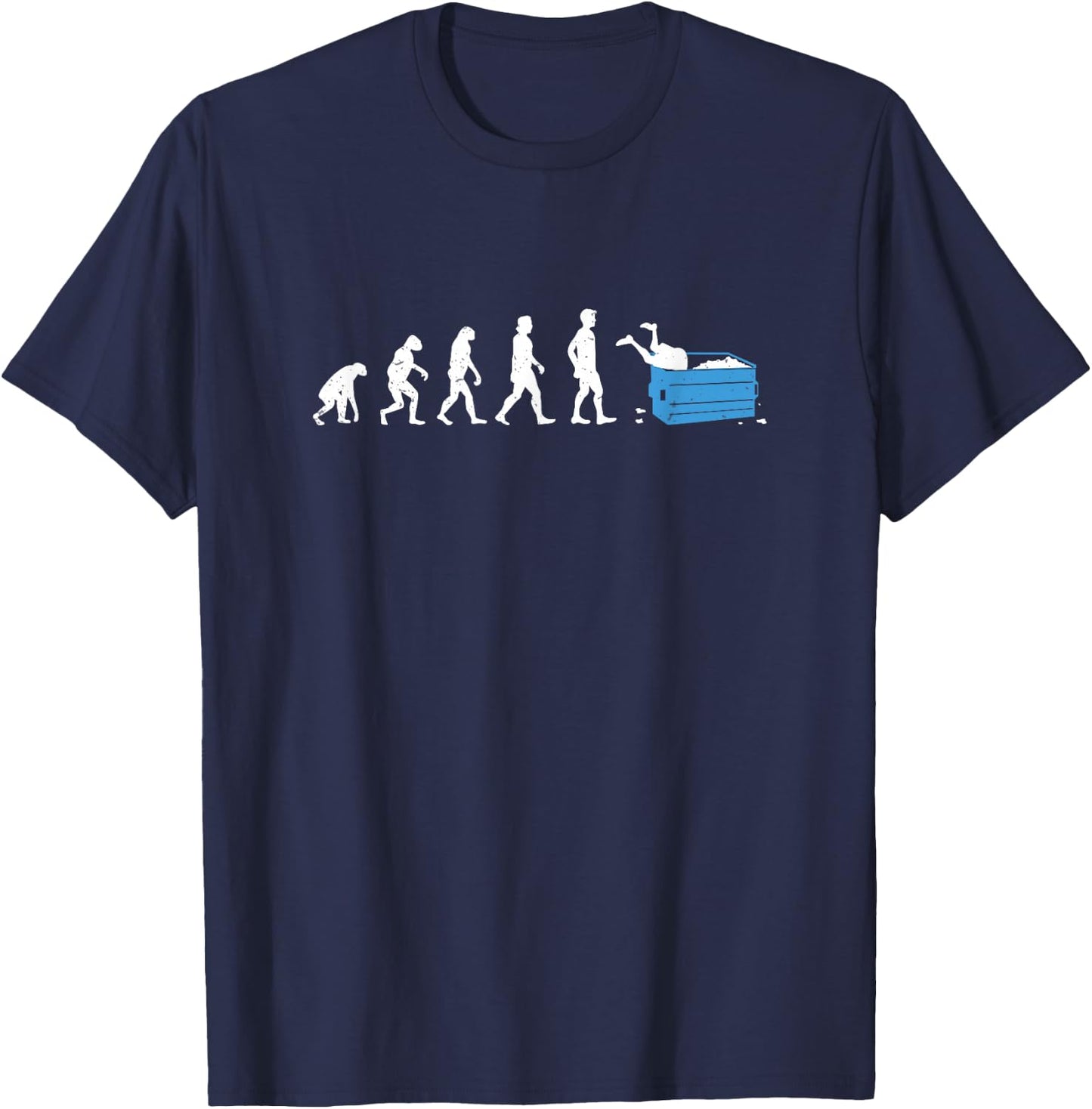 Funny Dumpster Diving Human Evolution For A dumpster divers T-Shirt - T-Shirt | Navy