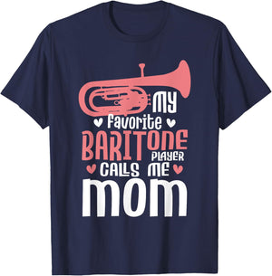 My Favorite Baritone Player Calls Me Mom - Marching Band T-Shirt - T-Shirt | Navy