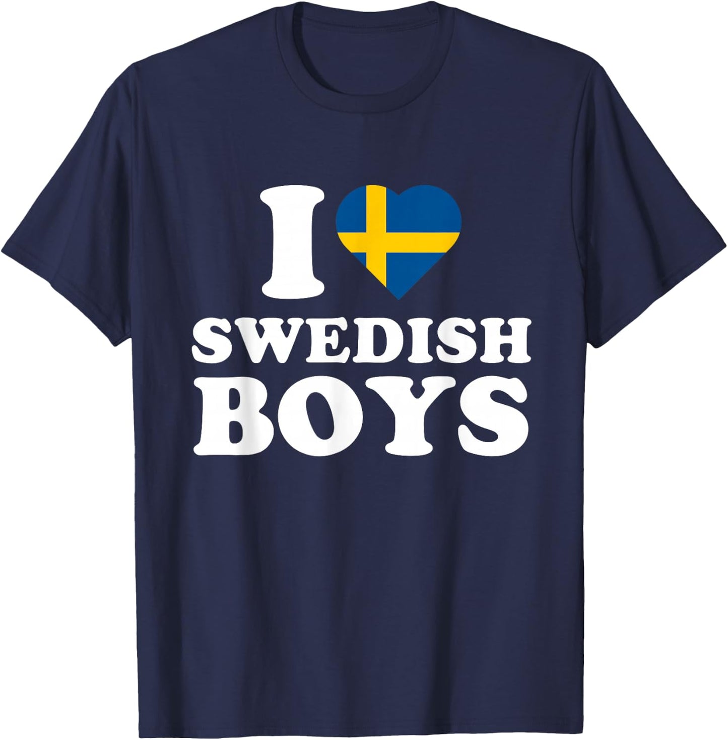 I Love Swedish Boys T-Shirt - T-Shirt | Navy