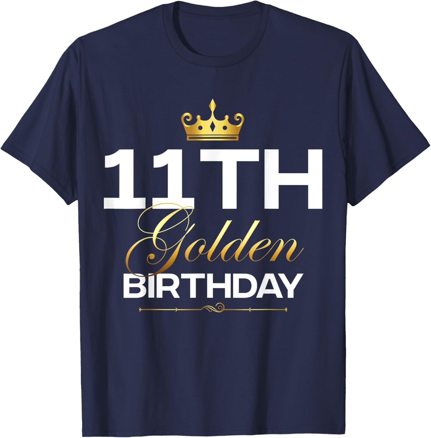 11th B-Day Golden Birthday Age Crown 11 Year Old Birthday T-Shirt - T-Shirt | Navy