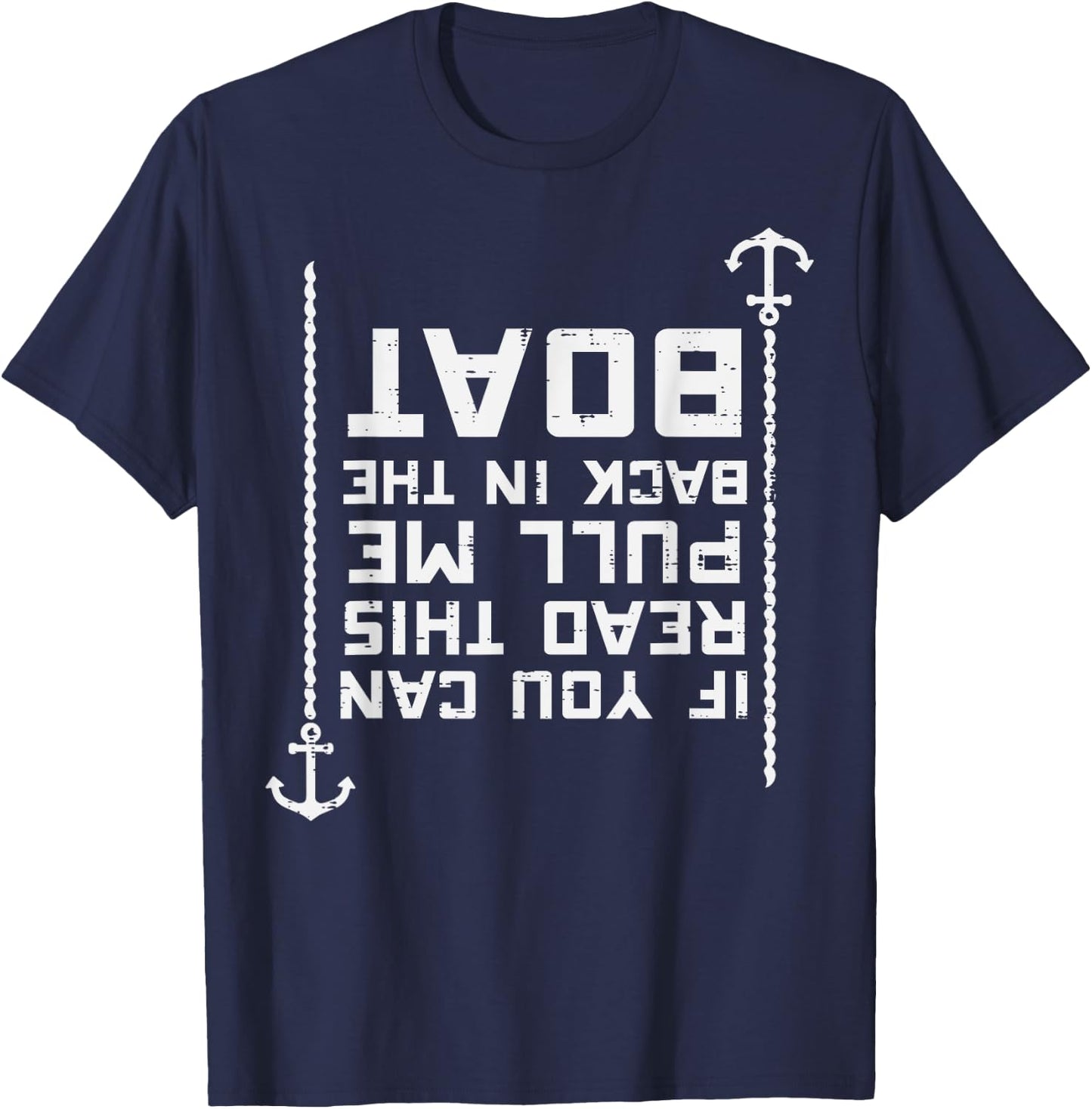 If You Can Read This Pull Me Back Boat Funny Men Women Kids T-Shirt - T-Shirt | Navy