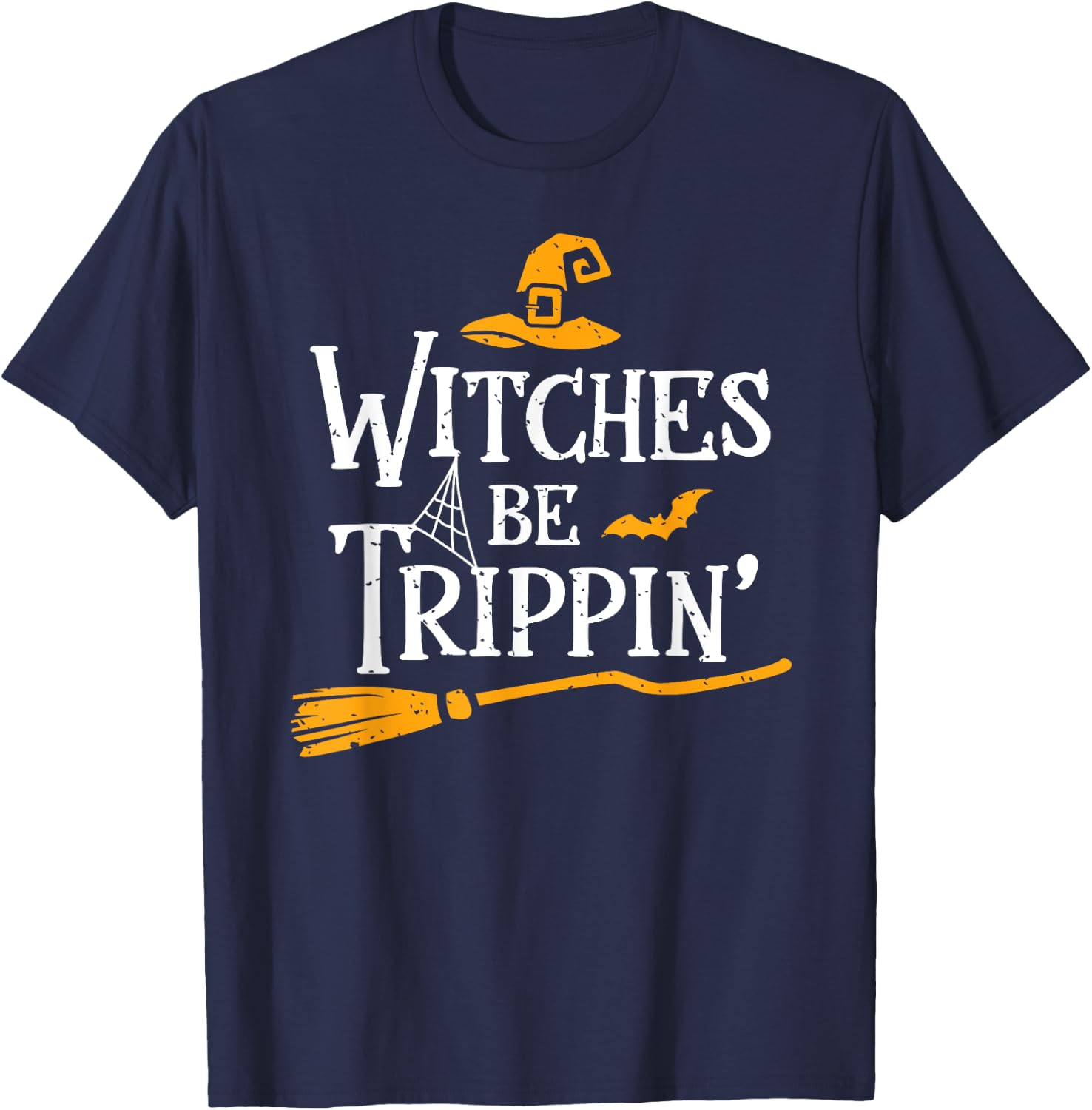 Witches Be Trippin Shirt Halloween Salem Witch Saying Funny T-Shirt - T-Shirt | Navy