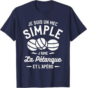 Je Suis Un Mec Simple J'aime La Pétanque et L'Aperitif T-Shirt - T-Shirt | Navy