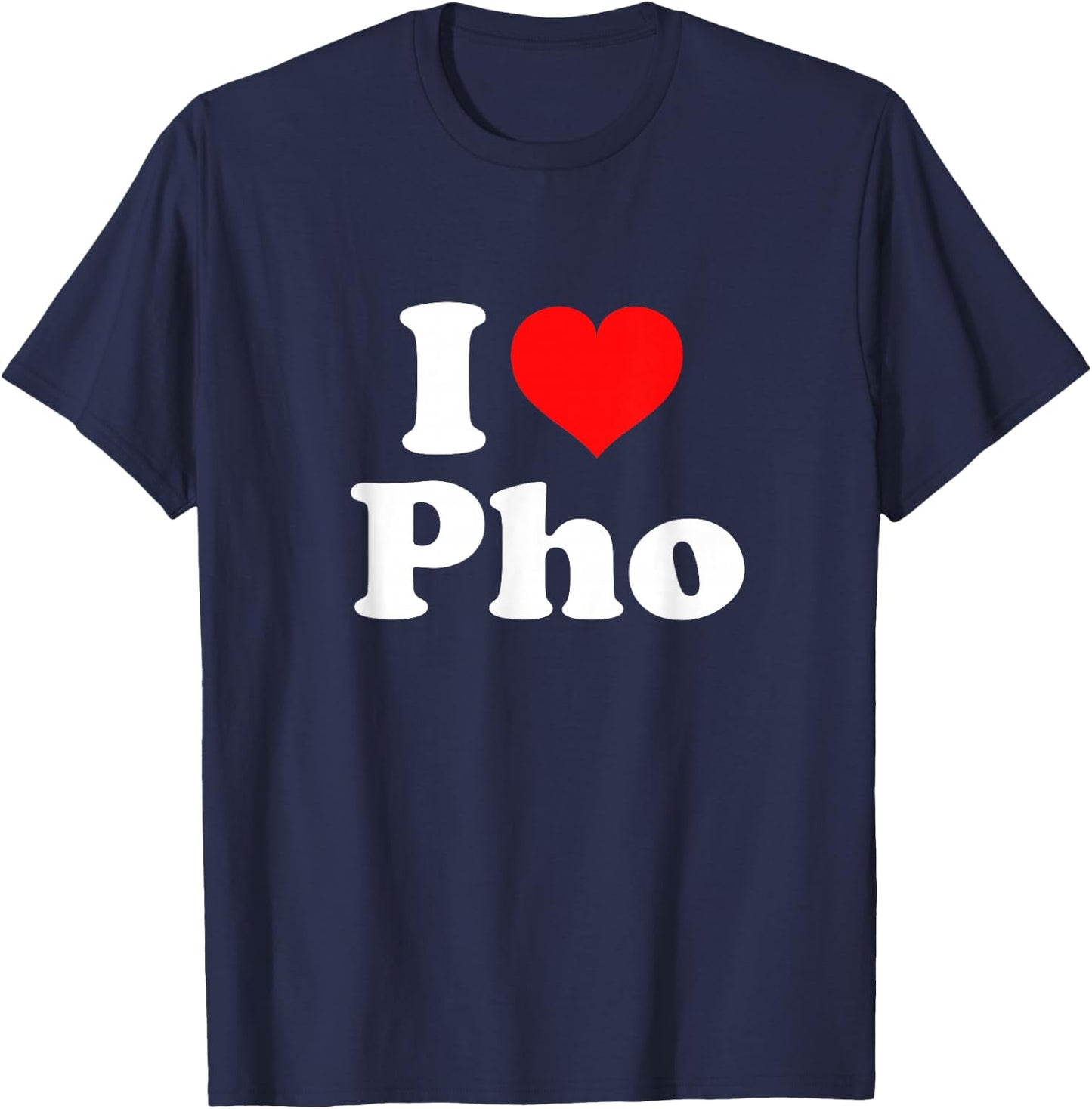 I Love Pho T-Shirt - T-Shirt | Navy
