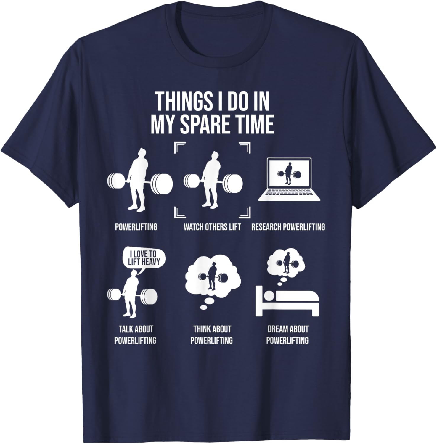Things I Do In My Spare Time Powerlifting Weightlifting T-Shirt - T-Shirt | Navy