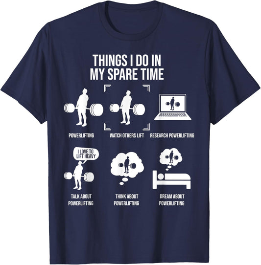 Things I Do In My Spare Time Powerlifting Weightlifting T-Shirt - T-Shirt | Navy