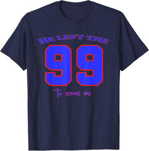 He Left The 99 To Rescue Me - Christian Bible Quotes T-Shirt - T-Shirt | Navy