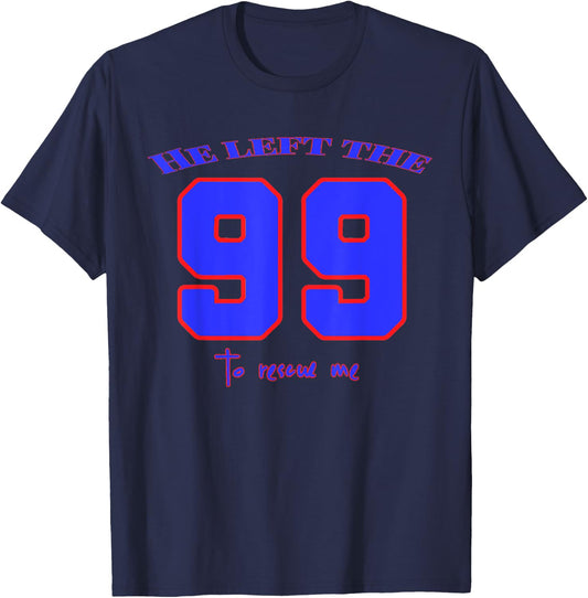 He Left The 99 To Rescue Me - Christian Bible Quotes T-Shirt - T-Shirt | Navy