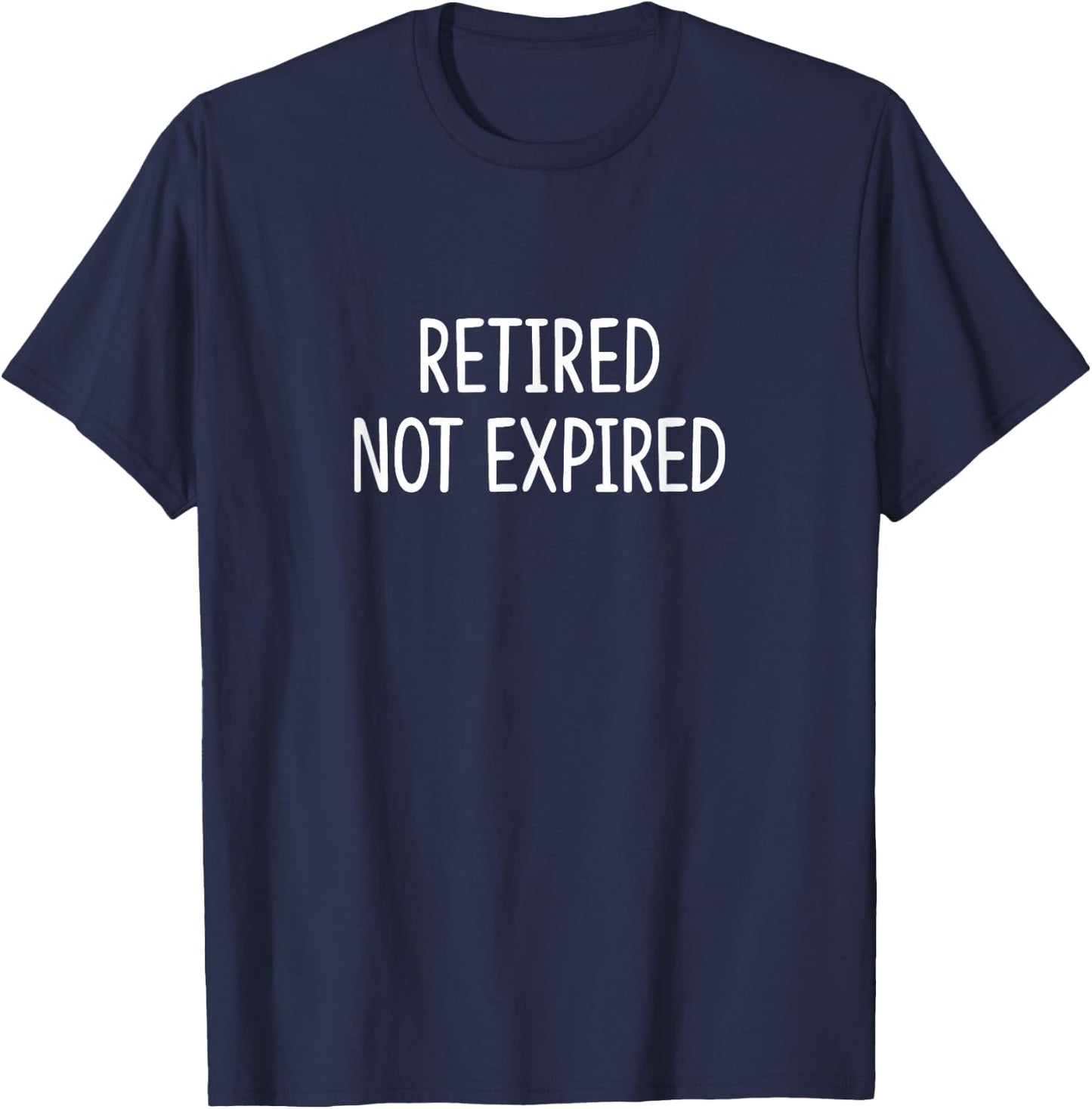 Retired - Not Expired T-Shirt - T-Shirt | Navy