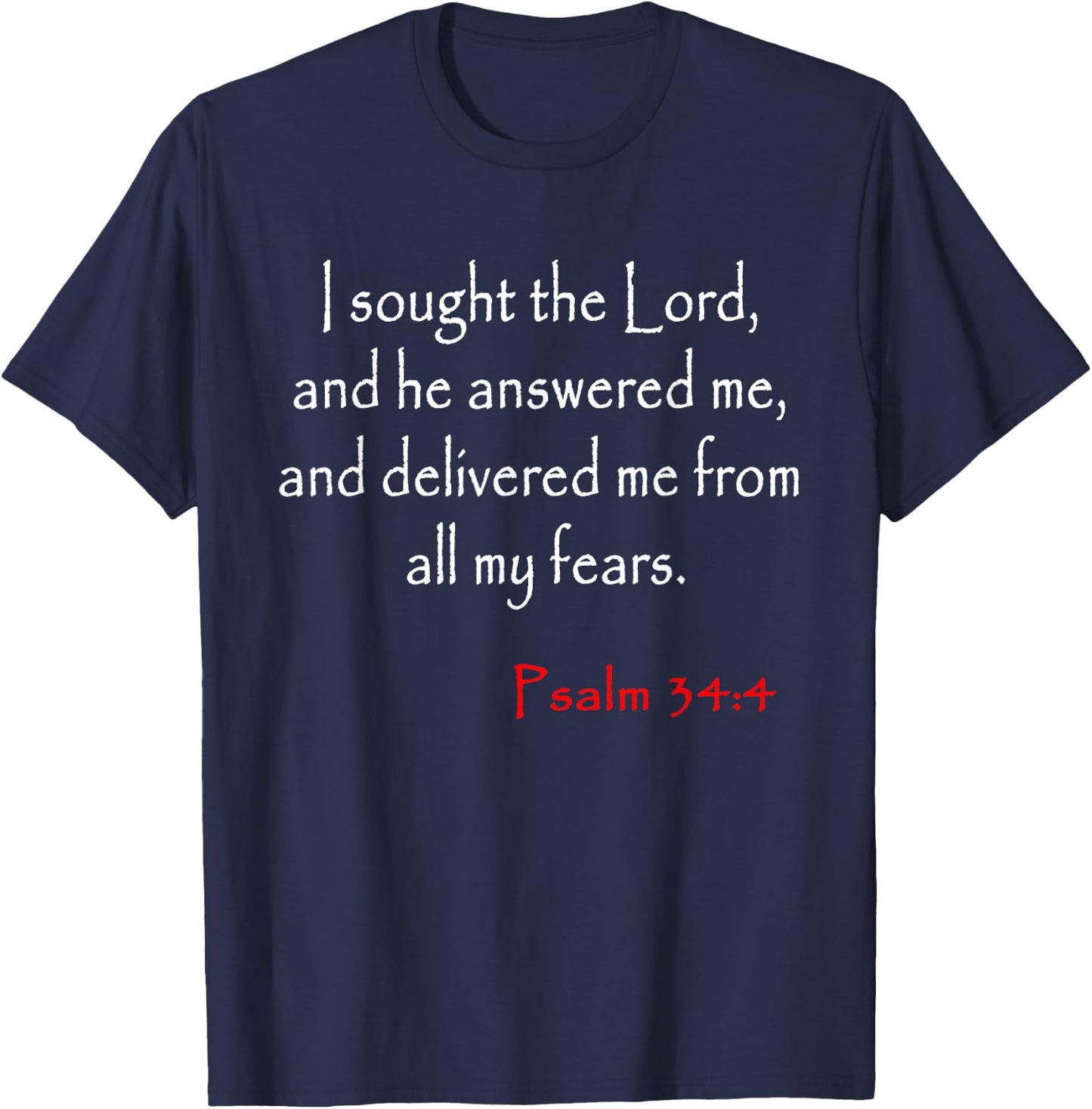 Psalm 34 4 Christian Bible Verse T-Shirt - T-Shirt | Navy