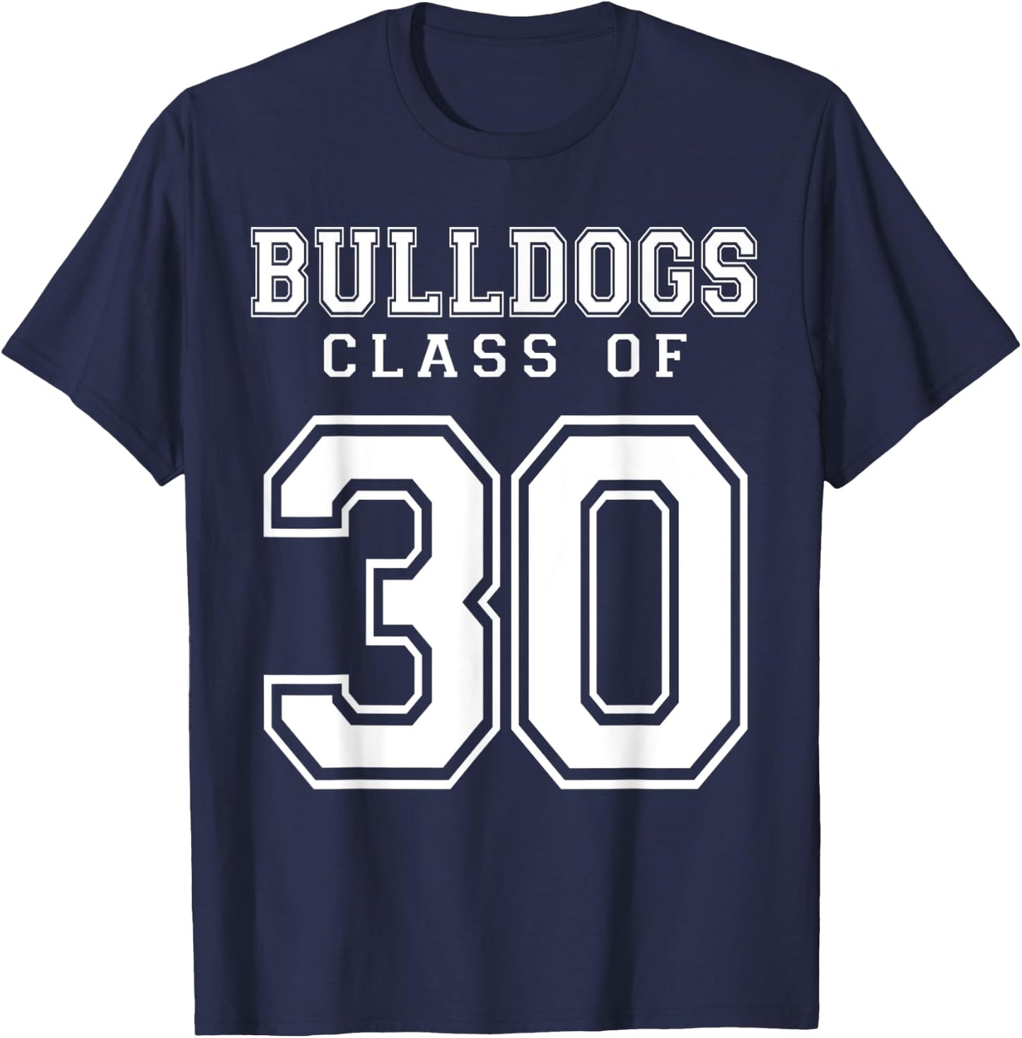 Class Of 2030 Bulldogs Custom Graduation Senior Personalized T-Shirt - T-Shirt | Navy