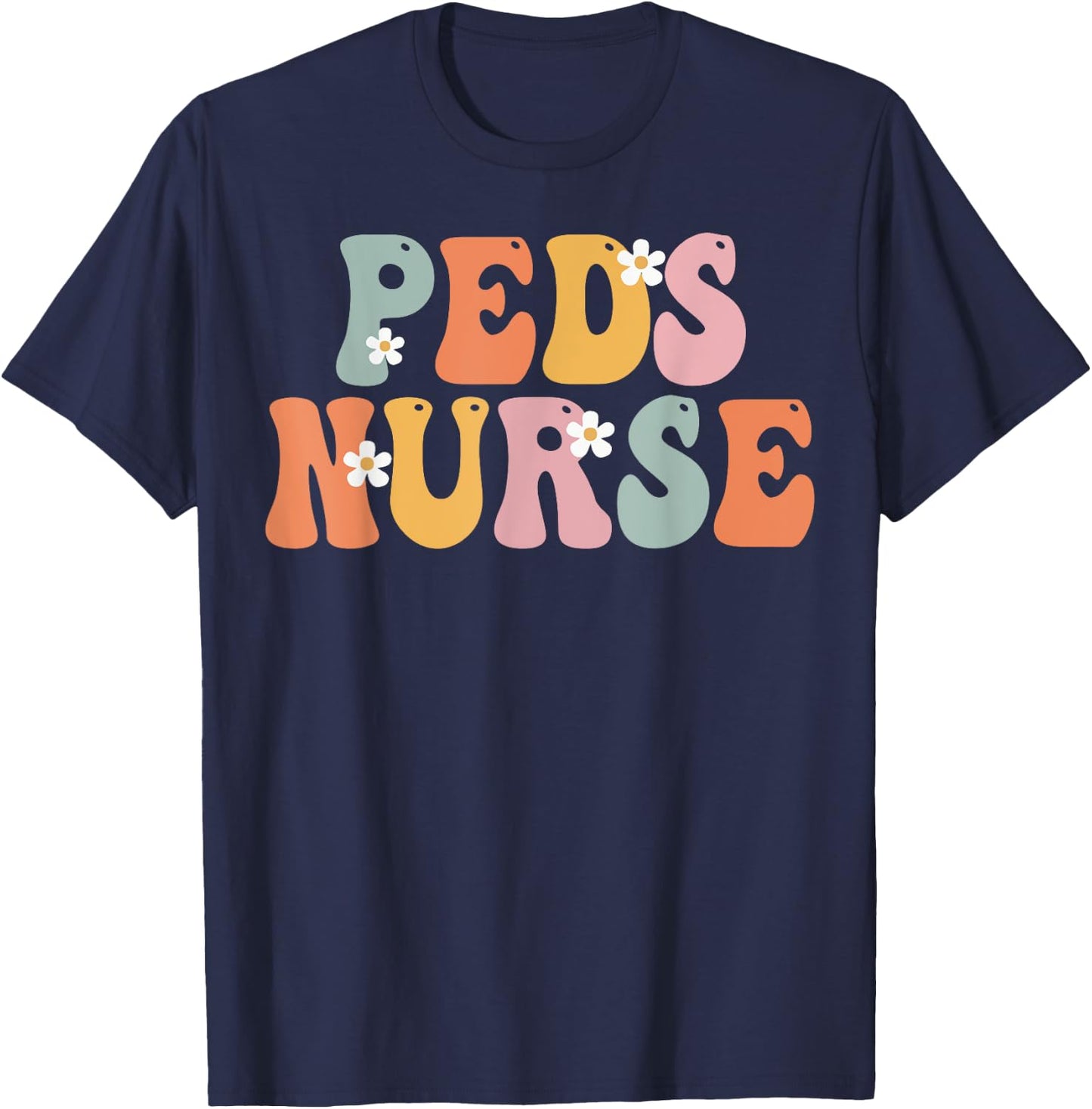 Peds Nurse Week Groovy Appreciation Day For Work T-Shirt - T-Shirt | Navy